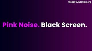 Pleasant Pink Noise with Black Screen | White Noise 10 Hours