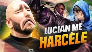 CE LUCIAN M’EN VEUT ET ME HARCÈLE