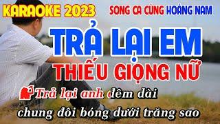 ️TRẢ LẠI EM - BEAT PHỐI QUÁ ĐÃ  Karaoke Thiếu Giọng Nữ  Song ca cùng Hoàng Nam