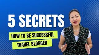 5 WAYS TO BECOME A SUCCESSFUL TRAVEL BLOGGER