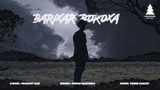 Tridib - BARIXAR BOROXA (feat. Purab Hazarika) | Prasant | MON RÊVE | Wildwood Records