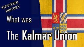 What was the Kalmar Union?