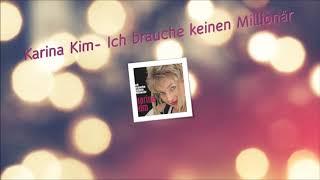 Karina Kim - Ich Brauche Keinen Millionär