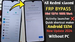All Redmi/Xiaomi Miui 14 Frp Bypass 2024 Android 14 | Google Account Without Pc No Activity Launcher