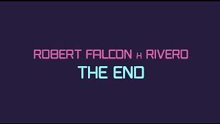 Robert Falcon vs RIVERO - The End [FREE DOWNLOAD]