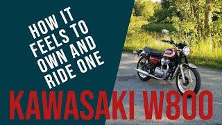 Kawasaki W800 - (how it feels to own and ride one)