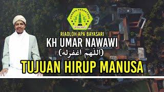 APA (KH Umar Nawawi) - Tujuan Hirup Manusa