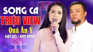 Cặp Đôi Song Ca Bolero TRIỆU VIEW Quá Ăn Ý Đạt Võ & Kim Ryna, Tuyệt Đỉnh Nhạc Vàng Bolero Gây Nghiện