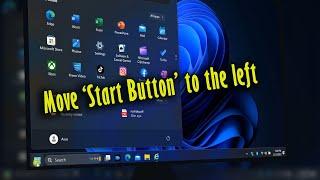 How to Move the Start button to Left in Windows 11