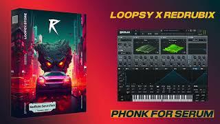 PHONK SERUM PRESETS / PACK - "LOOPSY x REDRUBIX" (KORDHELL, Dxrk ダーク, PLAYAMANE, MoonDeity)