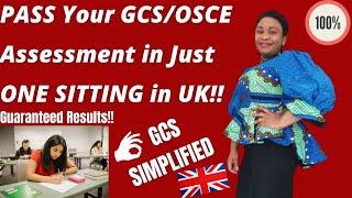 OSCE ASSESSMENT GCS 2022.  PASS YOUR GCS ASSESSMENT