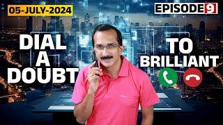 DIAL A DOUBT TO BRILLIANT | 5 July 2024 | Episode - 9