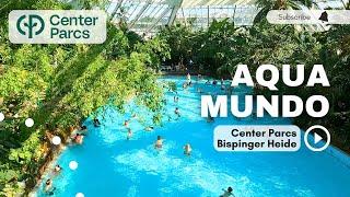 Aqua Mundo Bispinger Heide - Center Parcs