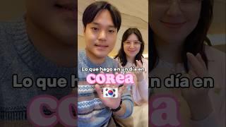 Lo que hago en un día en Corea del Sur  #Corea #southkorea #vlog #dailyvlog #couple #couplegoals