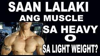 ANO ANG DAPAT MONG BUHATIN,MABIGAT O MAGAAN NA WEIGHTS?