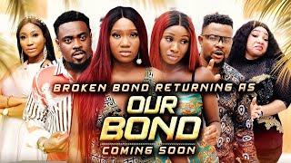 Anticipate The Return Of BROKEN BOND As OUR BOND....... Coming Soon.