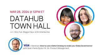 DataHub Town Hall (Mar 2024) - feat. VISA's data catalog adoption journey