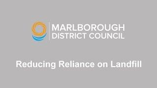 Marlborough – Reducing reliance on landfill