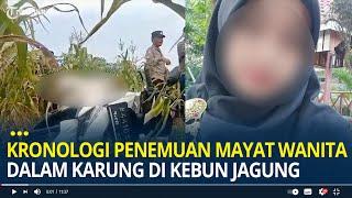 Kronologi Penemuan Mayat Wanita Dalam Karung di Kebun Jagung Lampung Timur