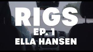 RIGS Ep. 1 - Ella Hansen shows off her new van