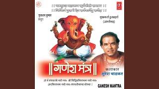 Om Gan Ganpatye Namo Namah (Ganesh Mantra)