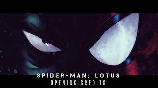 Spider-Man: Lotus | Alone in the Dark (Opening Credits) | By Will Cookson