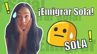 EMIGRAR SOLA-Mi Experiencia!