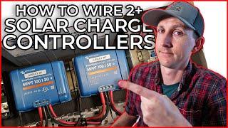 How to Wire Multiple Solar Charge Controllers into a DIY Camper Electrical System
