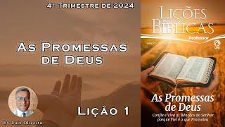 4Trim2024 - Lição 1 - As Promessas de Deus - Ev Luiz Oliveira - CPAD - EBD