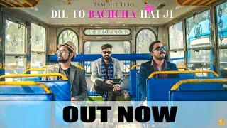 Dil To Bachcha Hai Ji || Tamojit Trio || Cover Music Video