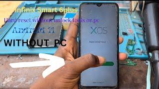 Infinix smart 6plus hard reset without unlock tools or pc android 11