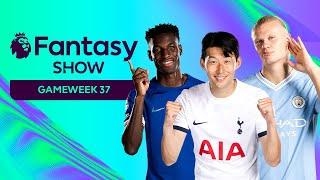 FPL DOUBLE GAMEWEEK 37! | Fantasy Show