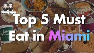 Top 5 Places To Eat In Miami | Miami Series