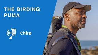 David Lindo, The Birding Puma | Chirp From Episode 7