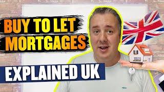 Buy To Let Mortgages Explained UK