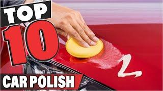 Best Car Polish In 2024 - Top 10 Car Polishes Review