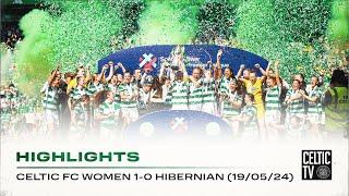 Highlights | Celtic FC Women 1-0 Hibernian | Ghirls secure historic first title in dramatic fashion!