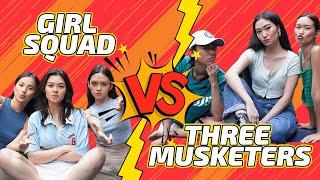WE PRESENT YOU THREE MUSKETEERS VS GIRLS SQUAD‼️(SUBTITLES AVAILABLE)