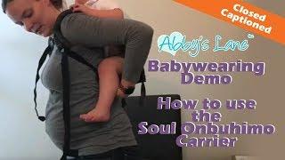 Babywearing 101:  How to use the Soul Onbuhimo Baby Carrier