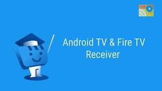 Web Video Caster Tutorials - How to cast a video to Android TV or Fire TV from Android or iOS
