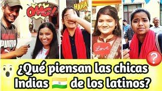 ¿Qué piensan las chicas Indias de los chicos latinos?// ¿Qué cualidades deben tener los chicos?