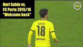 Nuri Sahin vs. FC Porto - Comeback - 18|02|2016