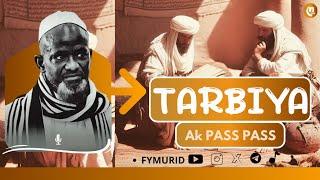 TARBIYA ak PASS-PASS / Par Serigne Bassirou Mbacké Khélcom