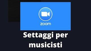 ZOOM settings per lezioni di musica online