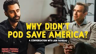 Why Didn’t Pod Save America? with Jon Favreau