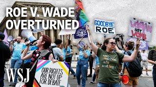 What Overturning Roe v. Wade Means for Abortion Access in the U.S. | WSJ