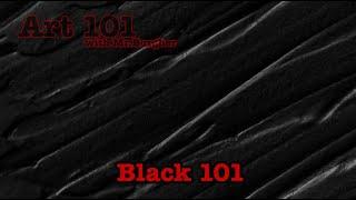 Black 101 | Art 101 |    | #art101 #black #colorblack