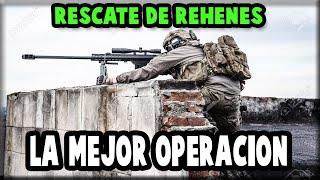 LA MEJOR OPERACIÓN MILITAR DE RESCATE DE REHENES DE LA HISTORIA