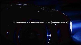 Luminary - Amsterdam (SAGE rmx) [wave/nightdrive]