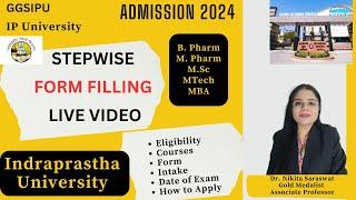 IP University B Pharma Exam form Filling | Indraprastha University M Pharm |  GGSIPU Admission 2024